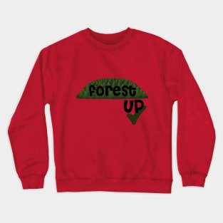 Forest up our Forest - Reforst Crewneck Sweatshirt